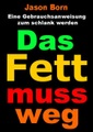 Via tolino media, Das Fett muss weg