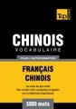 Vocabulaire Français-Chinois pour l'autoformation - 5000 mots