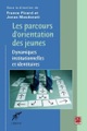 Presses de l'Universite Laval, Les parcours d'orientation des jeunes