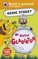 Penguin Books Ltd, Mr Slater, Gladiator: Genie Street: Ladybird Read it yourself