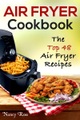 Nancy Ross, Air Fryer Cookbook: The Top 48 Air Fryer Recipes