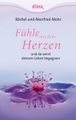 undefined, Fühle mit dem Herzen und du wirst deinem Leben begegnen