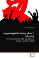 Jugendgefährdung durch Musik?