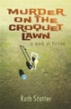 Bookbaby, Murder on the Croquet Lawn: A Work of Fiction
