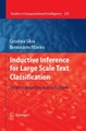 Inductive Inference for Large Scale Text Classification