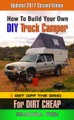 Mobile Rik, How To Build Your Own DIY Truck Camper And Get Off The Grid For Dirt Cheap