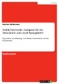 GRIN, Politik-Netzwerke. Sackgasse für die Demokratie - oder doch Sprungbrett?