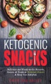 Imaginarium Press Publishing, Ketogenic Snacks: Delicious and Ready-to-Go Desserts, Sweets, & Treats to Maintain Ketosis & Keep You Satisfied