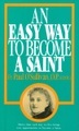 Easy Way to Become a Saint