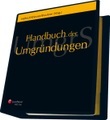 Handbuch der Umgründungen - Gesetzestexte und Materialien, Rechtsprechung, Verwaltungspraxis, Kommentar, 4 Bde. (f. Österreich)