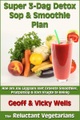 Geezer Guides, Super 3-Dag Detox Sop & Smoothie Plan