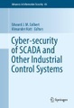 Cyber-security of SCADA and Other Industrial Control Systems