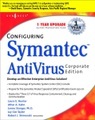 Elsevier Science & Techn., Configuring Symantec AntiVirus Enterprise Edition