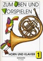 Zum Üben und Vorspielen, Horn + Klavier. H.1