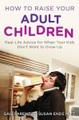 Penguin Publishing Group, How to Raise Your Adult Children