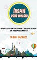 Game Guidez, Être payé pour voyager : Voyagez gratuitement en location en temps partagé