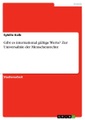 GRIN, Gibt es international gültige Werte? Zur Universalität der Menschenrechte