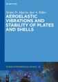 Walter de Gruyter, Aeroelastic Vibrations and Stability of Plates and Shells
