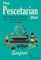 Distributed via Smashwords, Pescetarian Diet: Good Health And Easy Weight Loss -The Diet That Doesn't Feel Like A Diet.