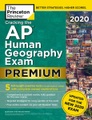 Cracking the AP Human Geography Exam 2020, Premium Edition: 5 Practice Tests + Complete Content Review + Proven Prep for the New 2020 Exam