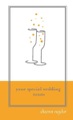 Your Special Wedding Toasts