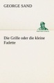 tredition, Die Grille oder die kleine Fadette