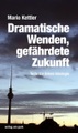 undefined, Dramatische Wenden, gefährdete Zukunft