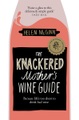 Pan Macmillan, The Knackered Mother's Wine Guide