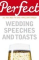 Perfect Wedding Speeches and Toasts