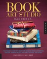Quarry Books, The Book Art Studio Handbook