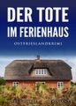 Klarant, Der Tote im Ferienhaus. Ostfrieslandkrimi