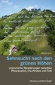 Sehnsucht nach den grünen Höhen