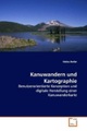 Kanuwandern und Kartographie
