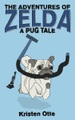 Kristen Otte, The Adventures of Zelda: A Pug Tale