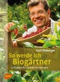 So werde ich Biogärtner