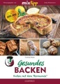 mixtipp: Gesundes Backen