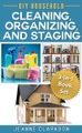 Helpful Home Hints, DIY Household Cleaning, Organizing and Staging 3-in-1 Book Set
