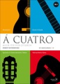 A Cuatro, Musik für 4 Gitarren. Vol.1