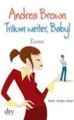 Träum weiter, Baby!