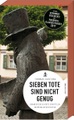 Sieben Tote sind nicht genug