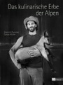 undefined, Das kulinarische Erbe der Alpen