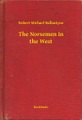 The Norsemen in the West