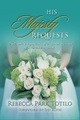 Distributed via Smashwords, His Majesty Requests: A Prophetic Significance of the Jewish Wedding for the Bride of Christ