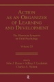 Action As An Organizer of Learning and Development