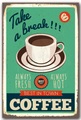 Home affaire Metallschild »Take a break«