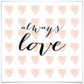 Wall-Art Poster »Always Love«, Schriftzug, (1 St.), Poster, Wandbild, Bild, Wandposter