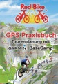 GPS Praxisbuch - Tourenplanung mit Garmin BaseCamp