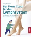 TRIAS, Der kleine Coach für das Lymphsystem: Schnelle Hilfe bei Lymphödemen, Wassereinlagerungen & Co