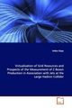 Virtualisation of Grid Resources and Prospects of the Measurement of Z Boson Production in Association with Jets at the Large Hadron Collider