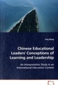 Chinese Educational Leaders' Conceptions of Learningand Leadership